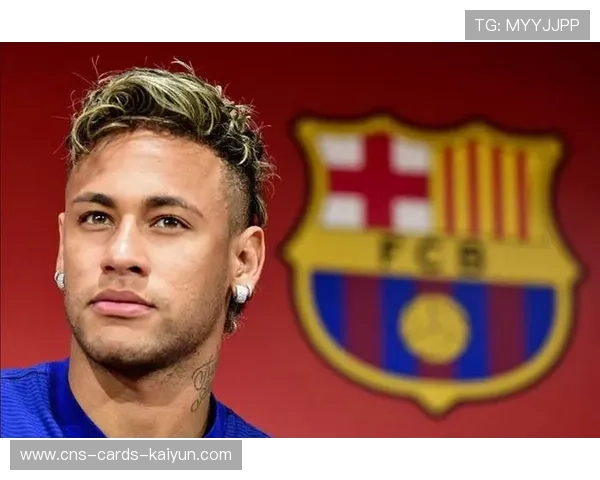 巴萨盯内马尔式快速操作：深度解析未来转会新战术